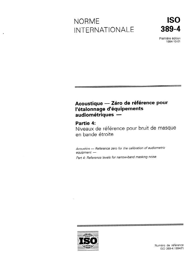 ISO 389-4:1994 ISO 389-4:1994 - Acoustique — Zéro de référence pour l'étalonnage d'équipements audiométriques — Partie 4: Niveaux de référence pour bruit de masque en bande étroite/22/1994 - Page 1 preview