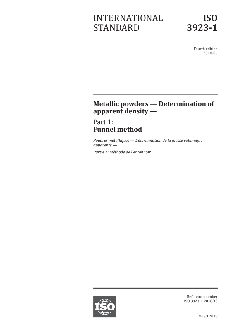 ISO 3923-1:2018 ISO 3923-1:2018 - Metallic powders — Determination of apparent density — Part 1: Funnel method/9/2018 - Page 1 preview