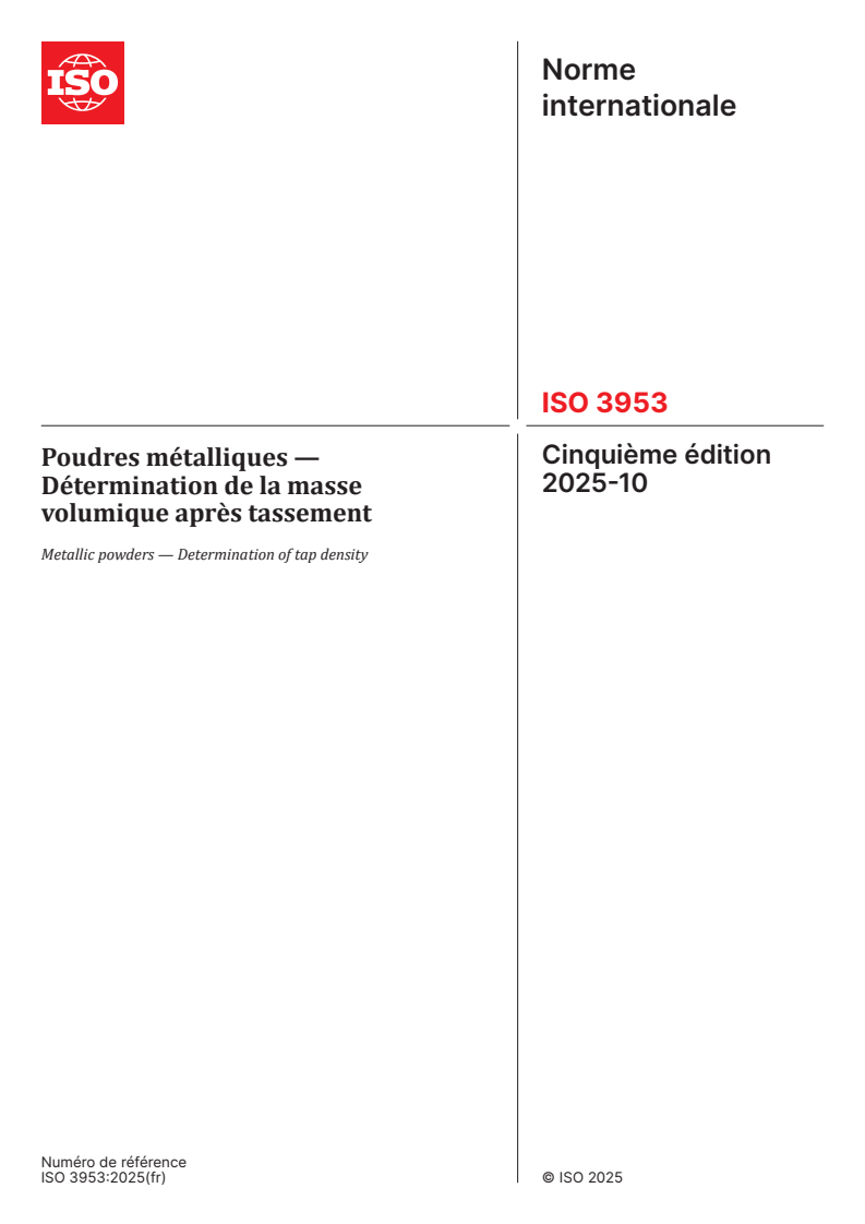 ISO 3953:2025 - Poudres métalliques — Détermination de la masse volumique après tassement
Released:10/10/2025