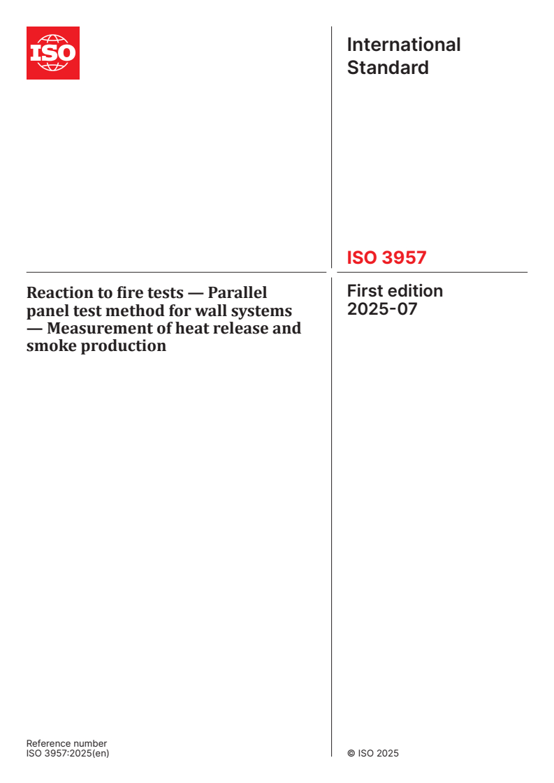 ISO 3957:2025 - Reaction to fire tests — Parallel panel test method for wall systems — Measurement of heat release and smoke production
Released:1. 07. 2025