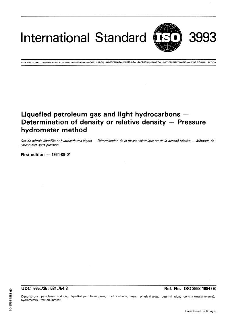 ISO 3993:1984 ISO 3993:1984 - Liquefied petroleum gas and light hydrocarbons — Determination of density or relative density — Pressure hydrometer method/1/1984 - Page 1 preview