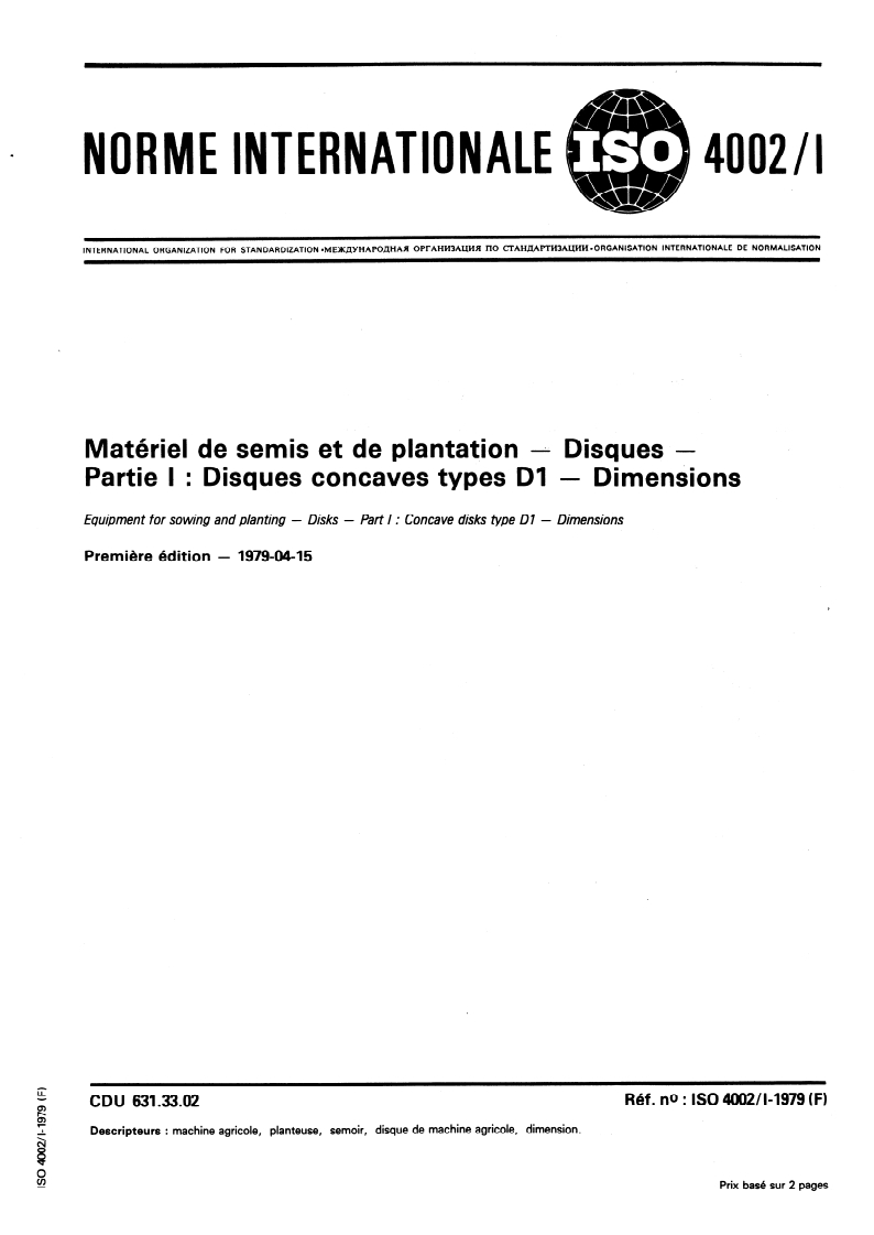 ISO 4002-1:1979 ISO 4002-1:1979 - Matériel de semis et de plantation — Disques — Partie 1: Disques concaves type D1 — Dimensions/1/1979 - Page 1 preview