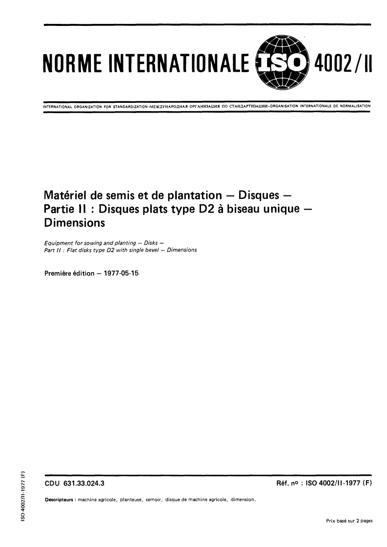 ISO 4002-2:1977 ISO 4002-2:1977 - Matériel de semis et de plantation — Disques — Partie 2: Disques plats type D2 à biseau unique — Dimensions/1/1977 - Page 1 preview