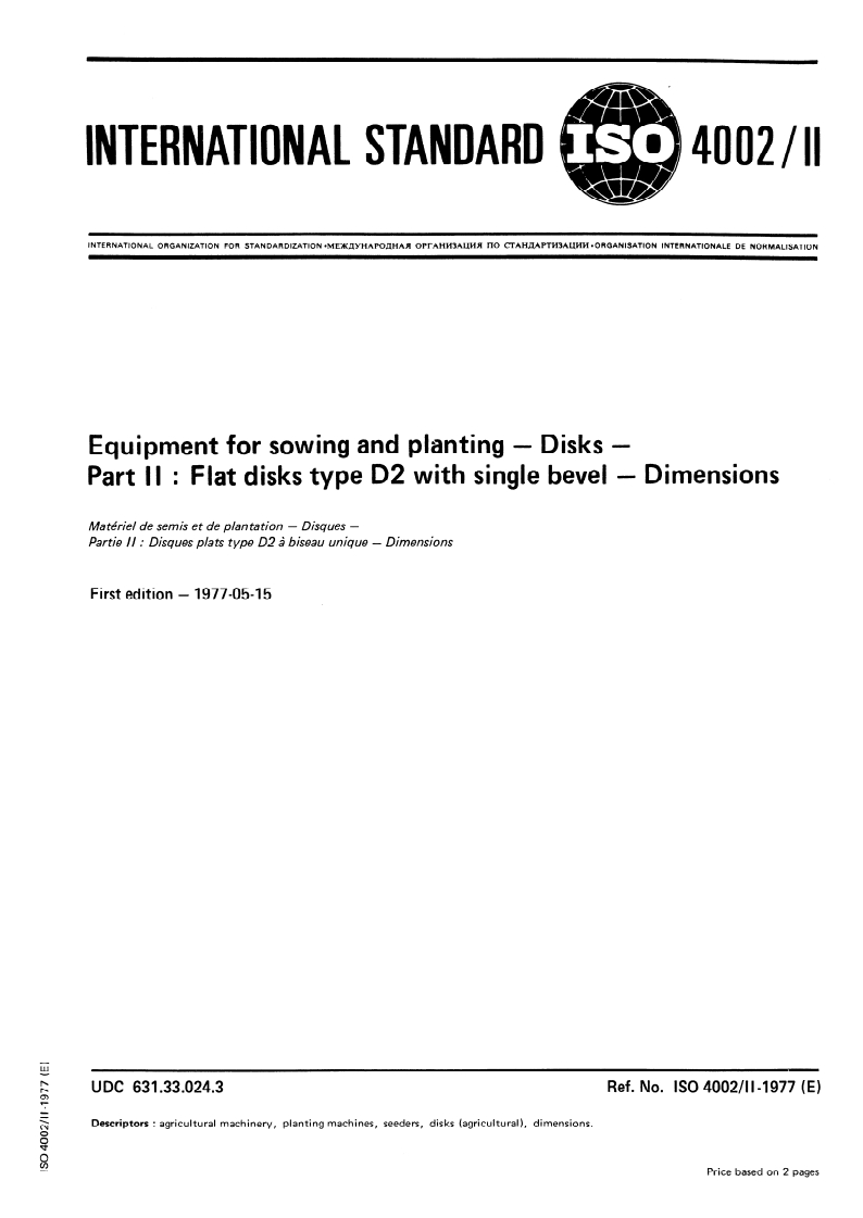ISO 4002-2:1977 ISO 4002-2:1977 - Equipment for sowing and planting — Disks — Part 2: Flat disks type D2 with single bevel — Dimensions/1/1977 - Page 1 preview