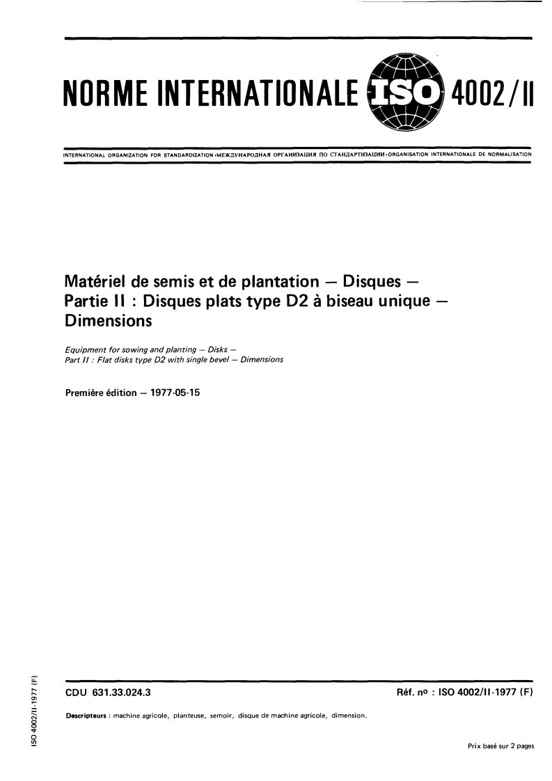 ISO 4002-2:1977 ISO 4002-2:1977 - Matériel de semis et de plantation — Disques — Partie 2: Disques plats type D2 à biseau unique — Dimensions/1/1977 - Page 1 preview