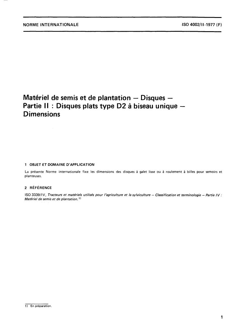 ISO 4002-2:1977 ISO 4002-2:1977 - Matériel de semis et de plantation — Disques — Partie 2: Disques plats type D2 à biseau unique — Dimensions/1/1977 - Page 3 preview