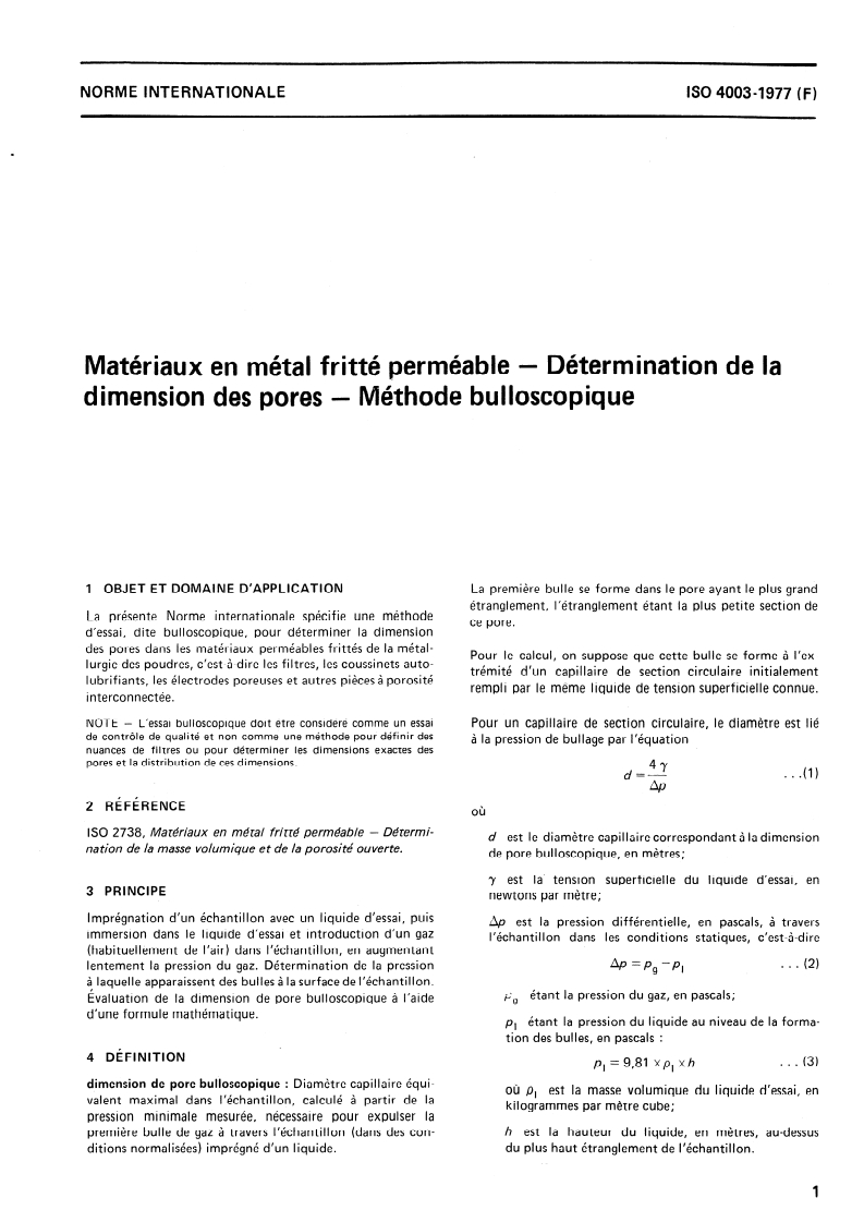 ISO 4003:1977 ISO 4003:1977 - Matériaux en métal fritté perméable — Détermination de la dimension des pores — Méthode bulloscopique/1/1977 - Page 3 preview