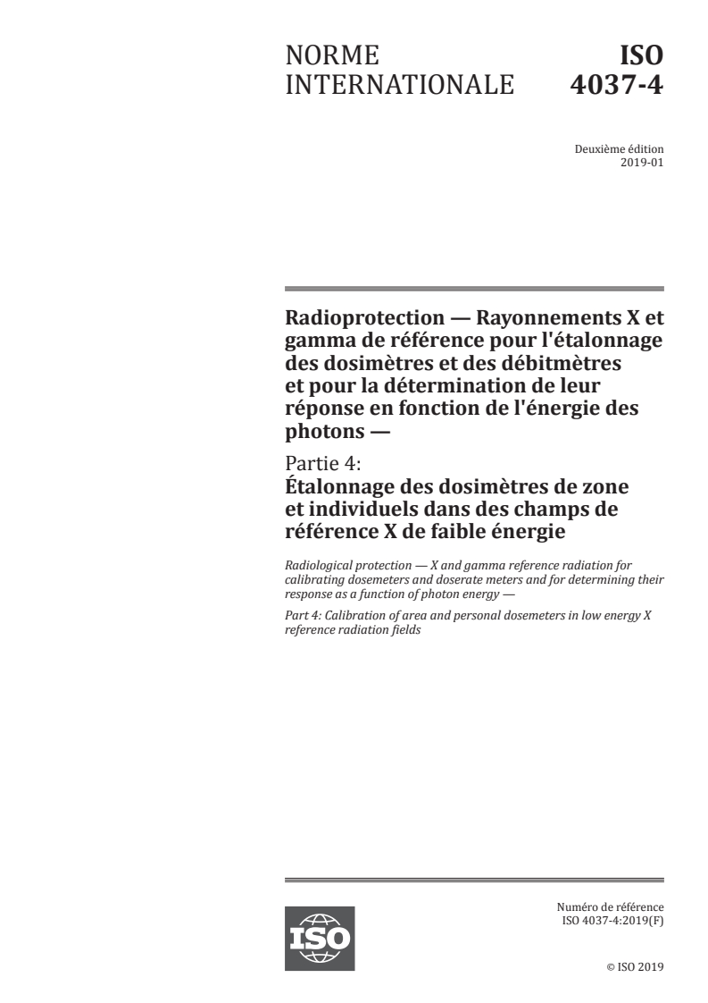 ISO 4037-4:2019 ISO 4037-4:2019 - Radioprotection — Rayonnements X et gamma de référence pour l'étalonnage des dosimètres et des débitmètres et pour la détermination de leur réponse en fonction de l'énergie des photons — Partie 4: Étalonnage des dosimètres de zone et individuels dans des champs de référence X de faible énergie
Released:1/18/2019 - Page 1 preview