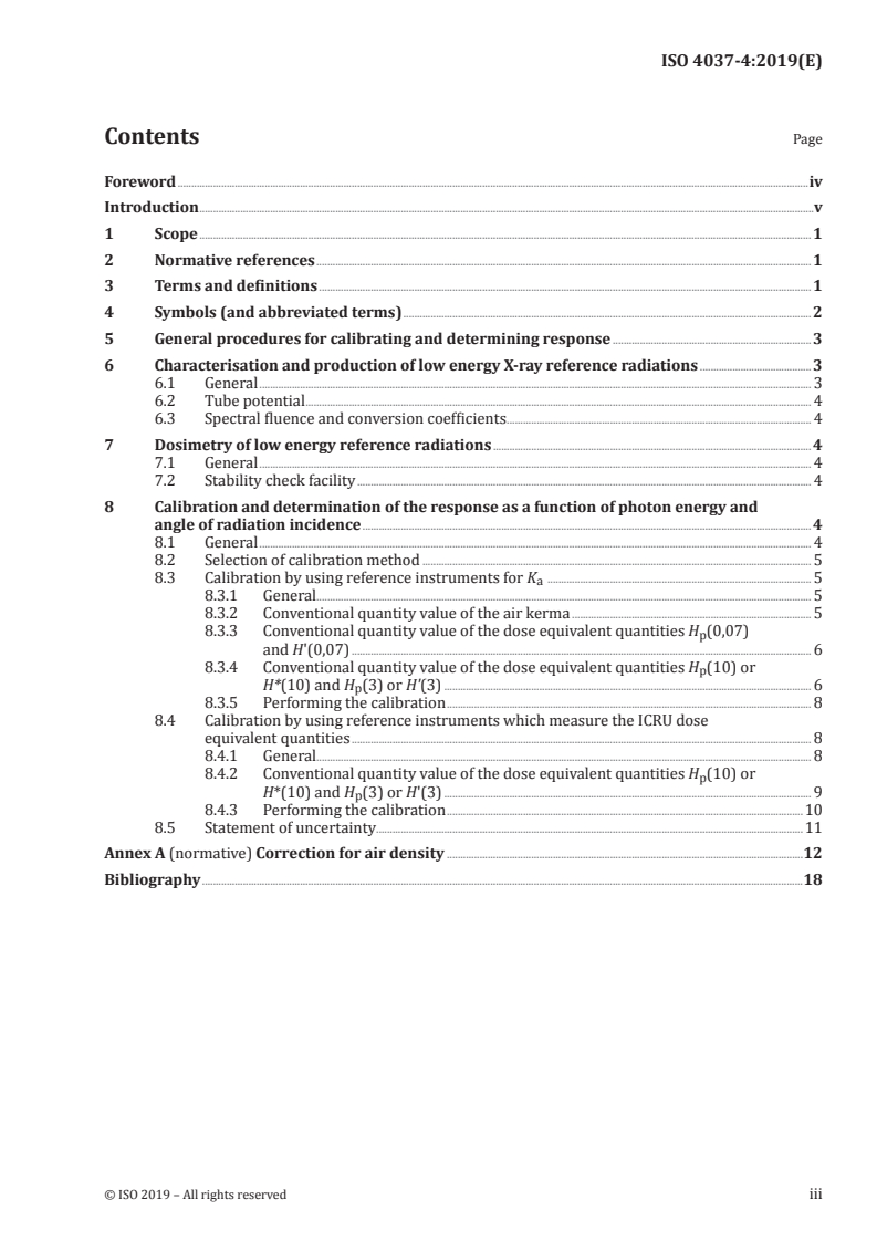 ISO 4037-4:2019 ISO 4037-4:2019 - Radiological protection — X and gamma reference radiation for calibrating dosemeters and doserate meters and for determining their response as a function of photon energy — Part 4: Calibration of area and personal dosemeters in low energy X reference radiation fields
Released:1/18/2019 - Page 3 preview