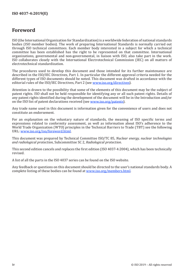 ISO 4037-4:2019 ISO 4037-4:2019 - Radiological protection — X and gamma reference radiation for calibrating dosemeters and doserate meters and for determining their response as a function of photon energy — Part 4: Calibration of area and personal dosemeters in low energy X reference radiation fields
Released:1/18/2019 - Page 4 preview