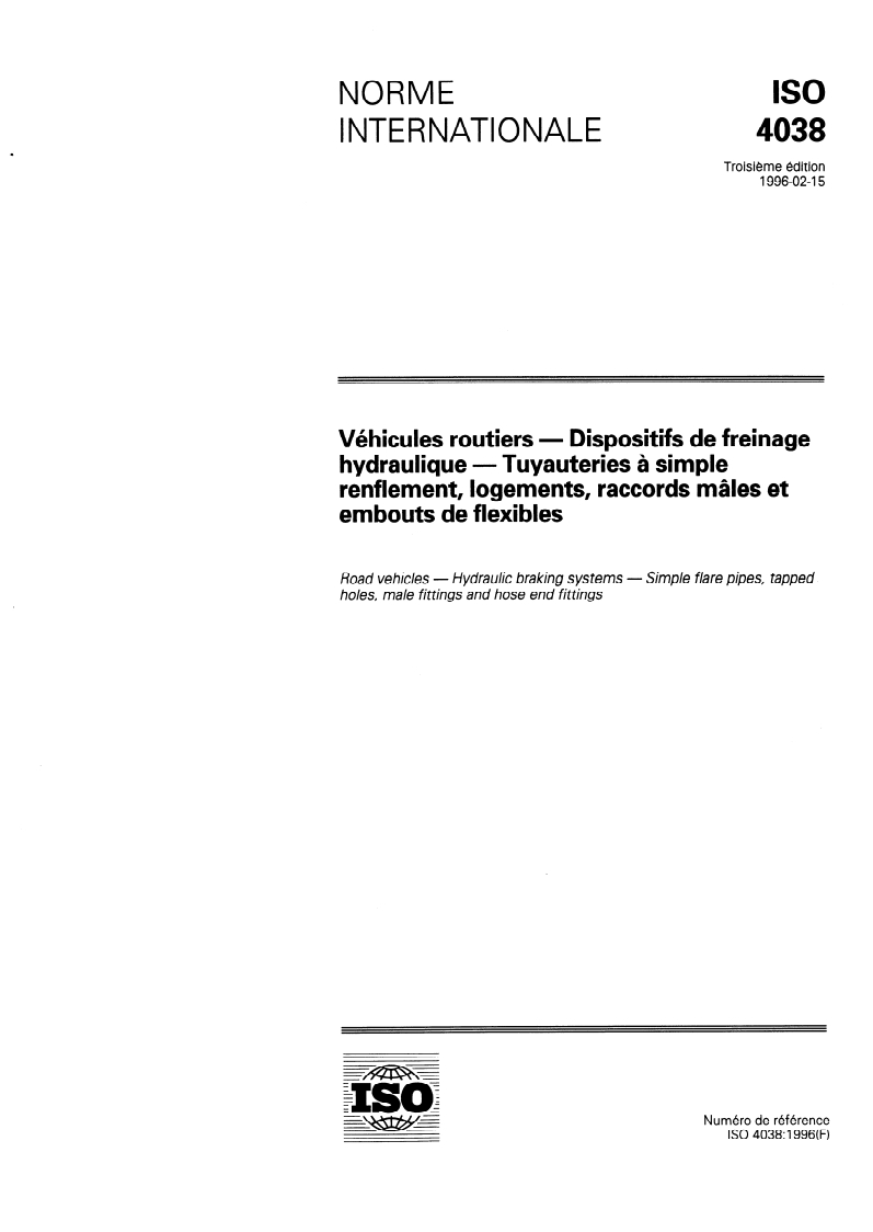 ISO 4038:1996 ISO 4038:1996 - Véhicules routiers — Dispositifs de freinage hydraulique — Tuyauteries à simple renflement, logements, raccords mâles et embouts de flexibles/15/1996 - Page 1 preview