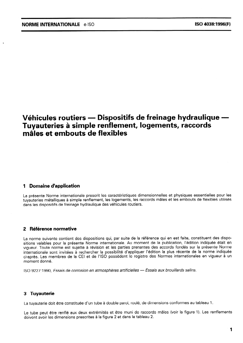ISO 4038:1996 ISO 4038:1996 - Véhicules routiers — Dispositifs de freinage hydraulique — Tuyauteries à simple renflement, logements, raccords mâles et embouts de flexibles/15/1996 - Page 3 preview
