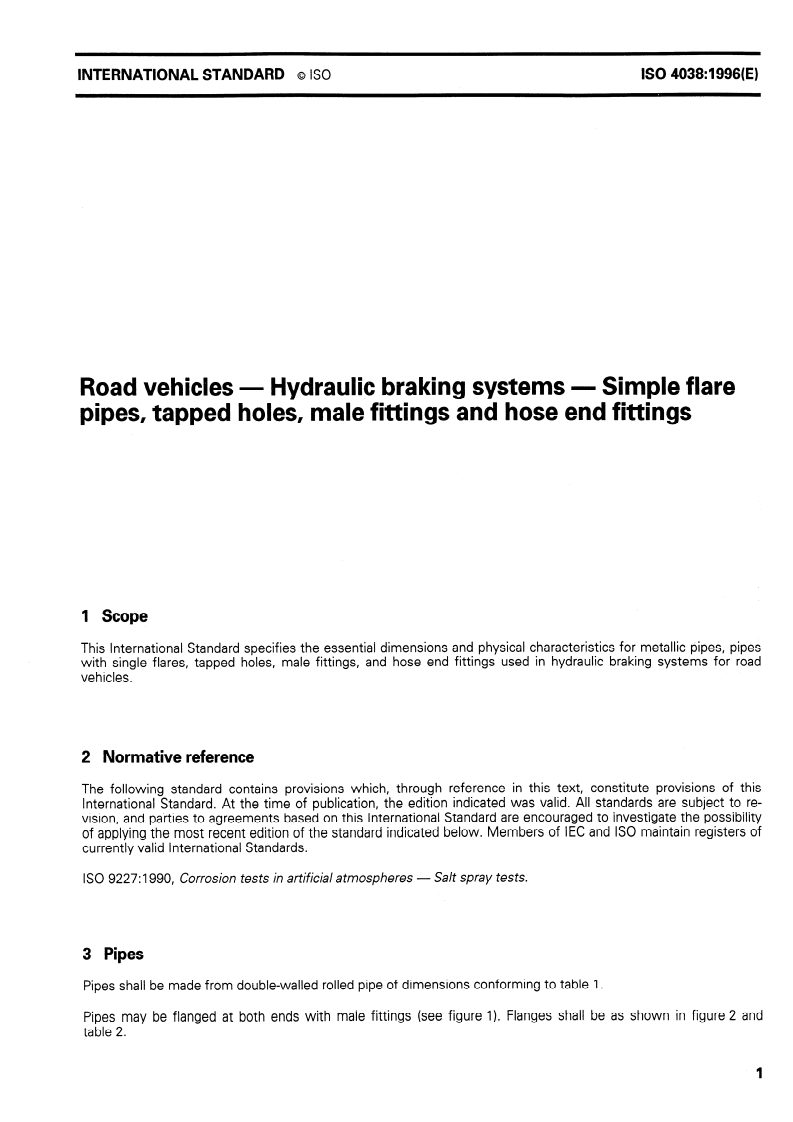 ISO 4038:1996 ISO 4038:1996 - Road vehicles — Hydraulic braking systems — Simple flare pipes, tapped holes, male fittings and hose end fittings/15/1996 - Page 3 preview