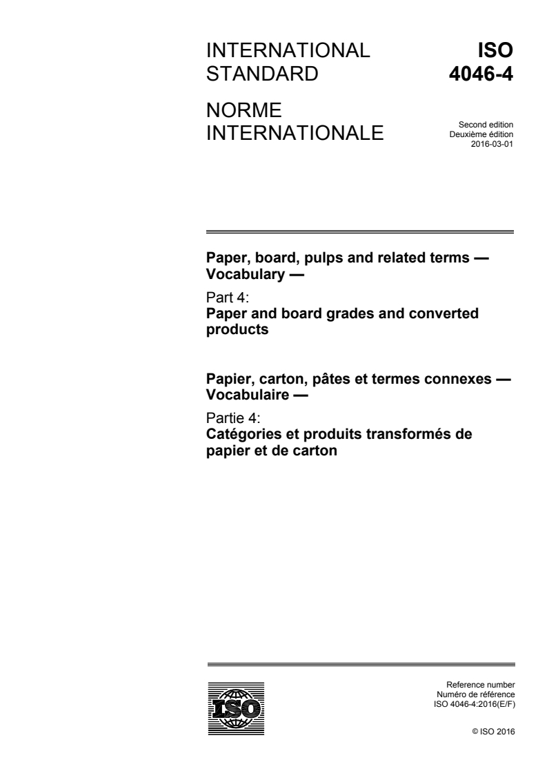 ISO 4046-4:2016 ISO 4046-4:2016 - Paper, board, pulps and related terms — Vocabulary — Part 4: Paper and board grades and converted products/9/2016 - Page 1 preview