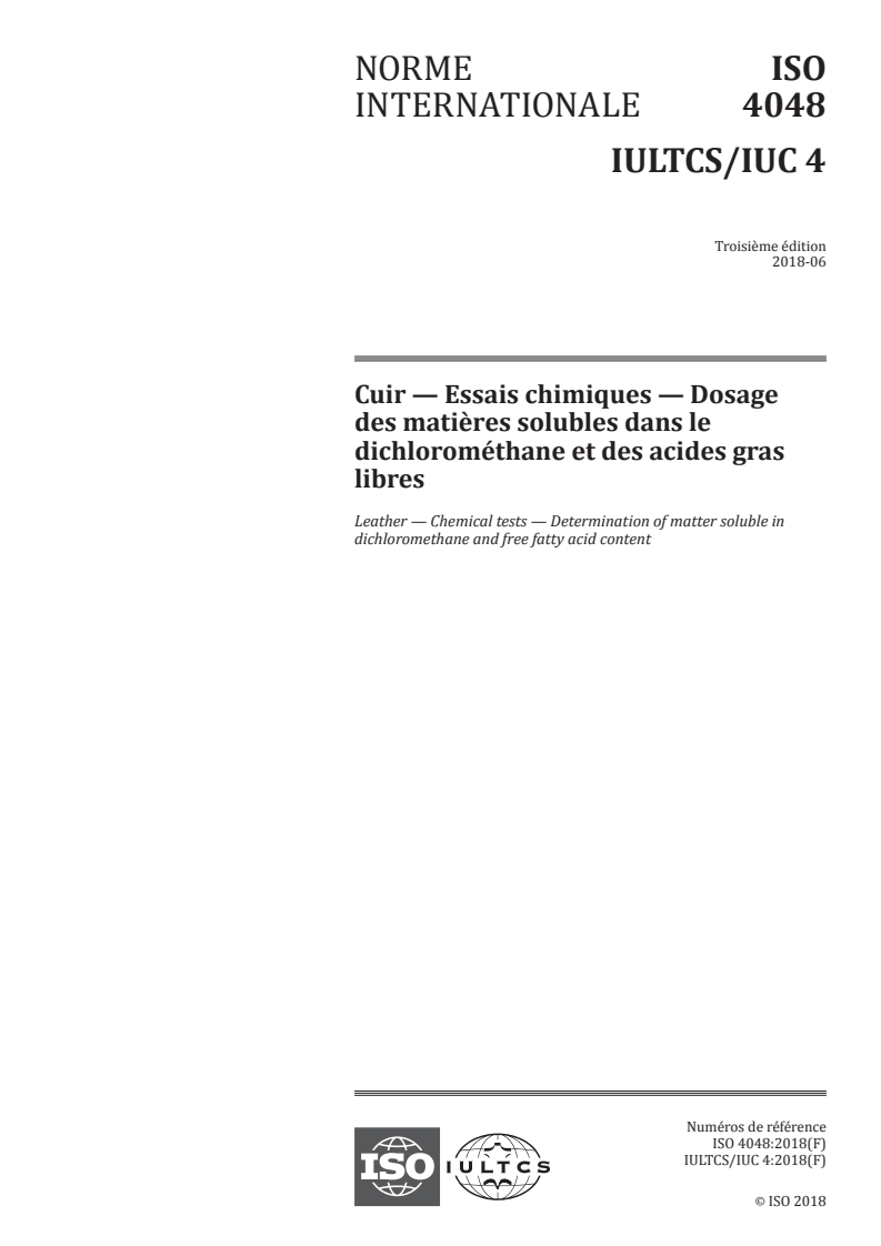 ISO 4048:2018 ISO 4048:2018 - Cuir — Essais chimiques — Dosage des matières solubles dans le dichlorométhane et des acides gras libres/15/2018 - Page 1 preview
