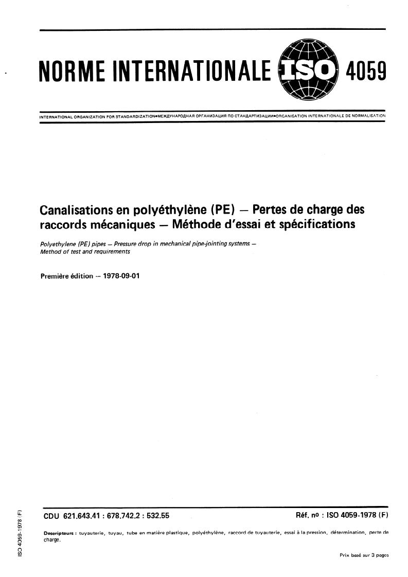 ISO 4059:1978 ISO 4059:1978 - Canalisations en polyéthylène (PE) — Pertes de charge des raccords mécaniques — Méthode d'essai et spécifications/1/1978 - Page 1 preview