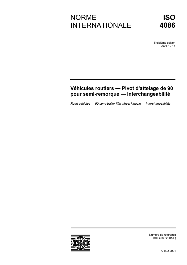 ISO 4086:2001 ISO 4086:2001 - Véhicules routiers — Pivot d'attelage de 90 pour semi-remorque — Interchangeabilité/1/2001 - Page 1 preview