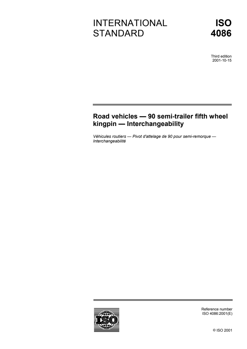 ISO 4086:2001 ISO 4086:2001 - Road vehicles — 90 semi-trailer fifth wheel kingpin — Interchangeability/1/2001 - Page 1 preview