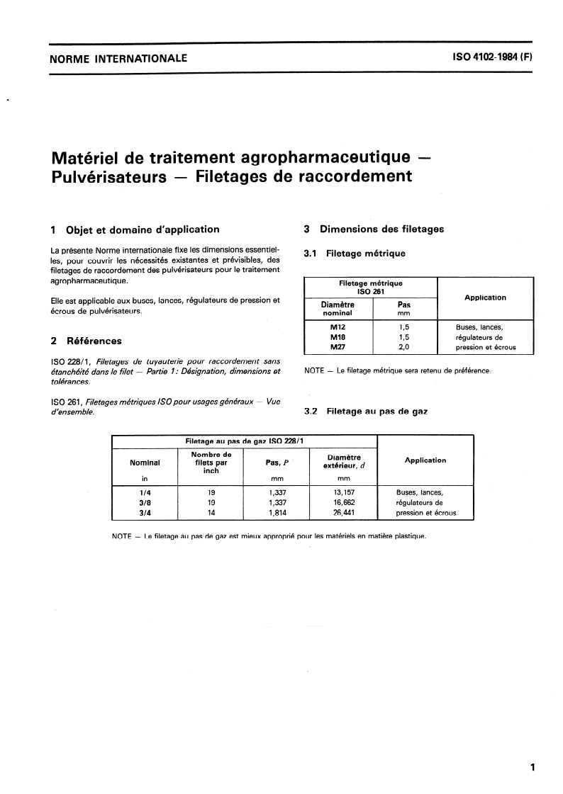 ISO 4102:1984 ISO 4102:1984 - Matériel de traitement agropharmaceutique — Pulvérisateurs — Filetages de raccordement/1/1984 - Page 3 preview