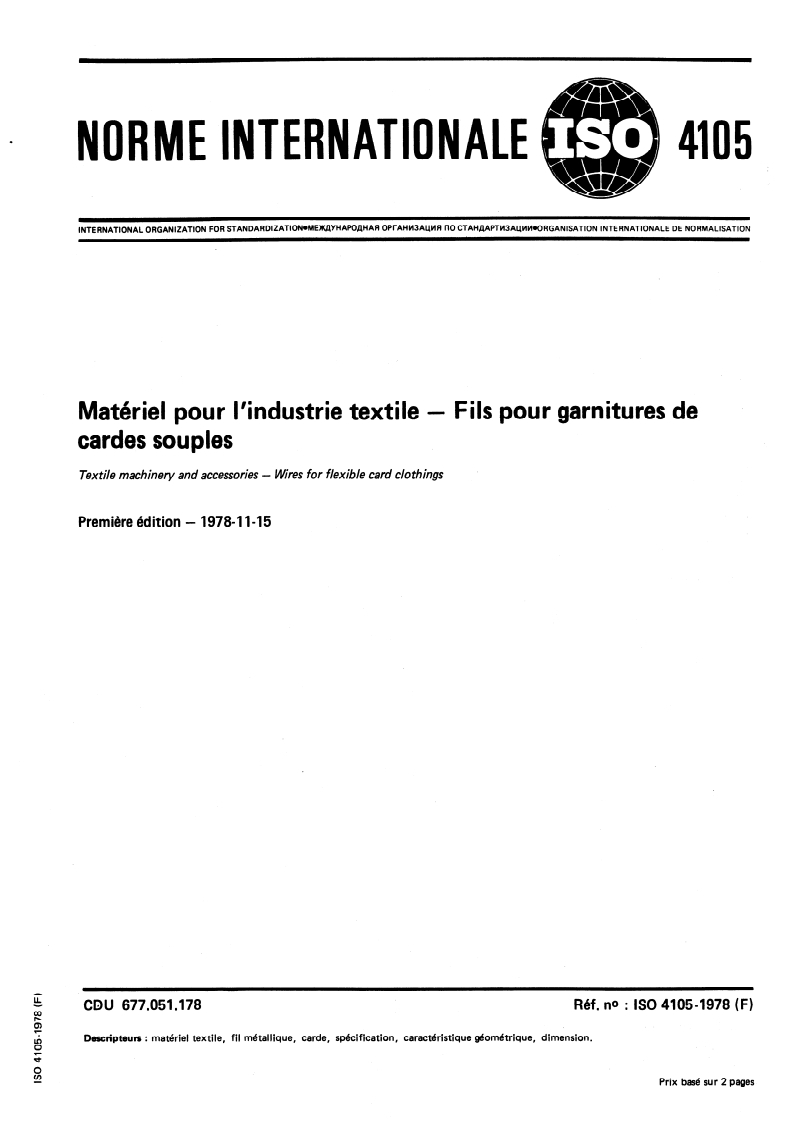 ISO 4105:1978 ISO 4105:1978 - Matériel pour l'industrie textile — Fils pour garnitures de cardes souples/1/1978 - Page 1 preview