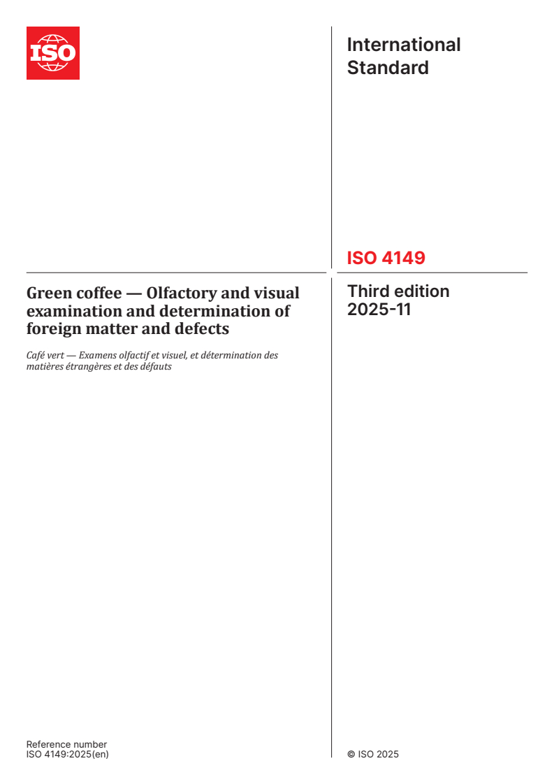 ISO 4149:2025 - Green coffee — Olfactory and visual examination and determination of foreign matter and defects
Released:21. 11. 2025