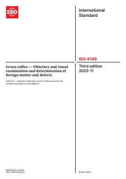ISO 4149:2025 - Green coffee — Olfactory and visual examination and determination of foreign matter and defects
Released:21. 11. 2025 - Page 1 preview