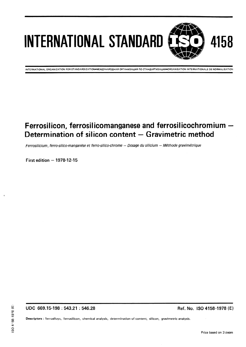 ISO 4158:1978 ISO 4158:1978 - Ferrosilicon, ferrosilicomanganese and ferrosilicochromium — Determination of silicon content — Gravimetric method/1/1978 - Page 1 preview