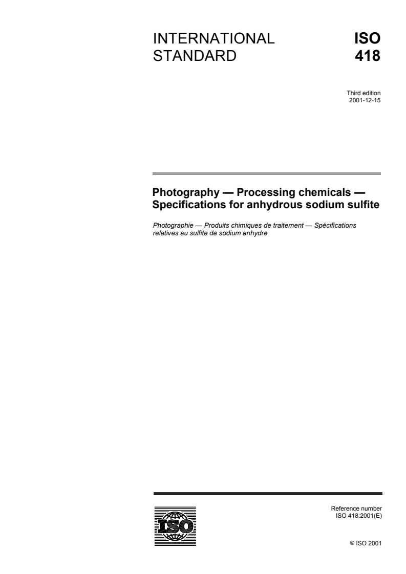 ISO 418:2001 ISO 418:2001 - Photography — Processing chemicals — Specifications for anhydrous sodium sulfite/20/2001 - Page 1 preview