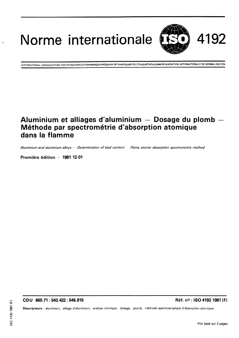 ISO 4192:1981 ISO 4192:1981 - Aluminium et alliages d'aluminium — Dosage du plomb — Méthode par spectrométrie d'absorption atomique dans la flamme/1/1981 - Page 1 preview