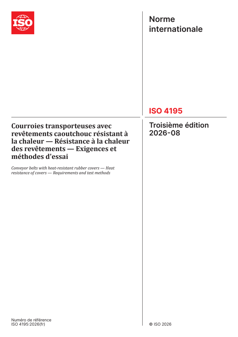 ISO 4195:2026 ISO 4195:2026 - Courroies transporteuses avec revêtements caoutchouc résistant à la chaleur — Résistance à la chaleur des revêtements — Exigences et méthodes d'essai - Page 1 preview