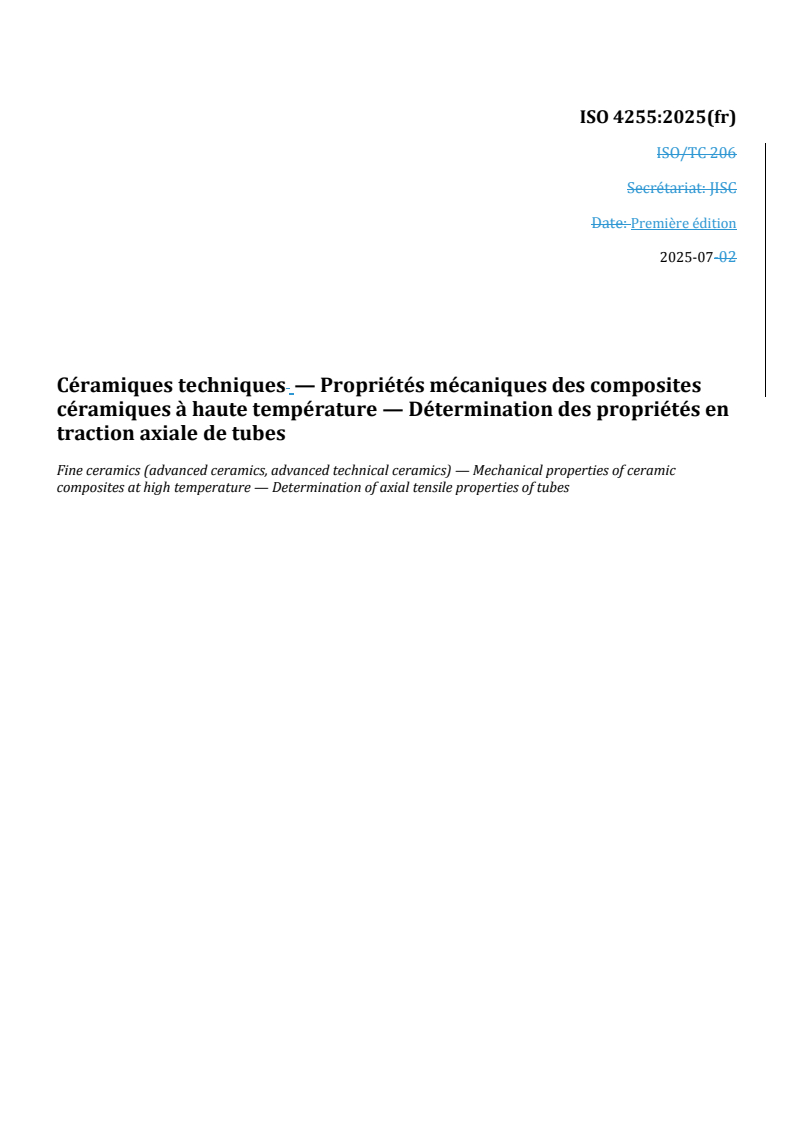 REDLINE ISO 4255:2025 - Céramiques techniques — Propriétés mécaniques des composites céramiques à haute température — Détermination des propriétés en traction axiale de tubes
Released:6. 08. 2025