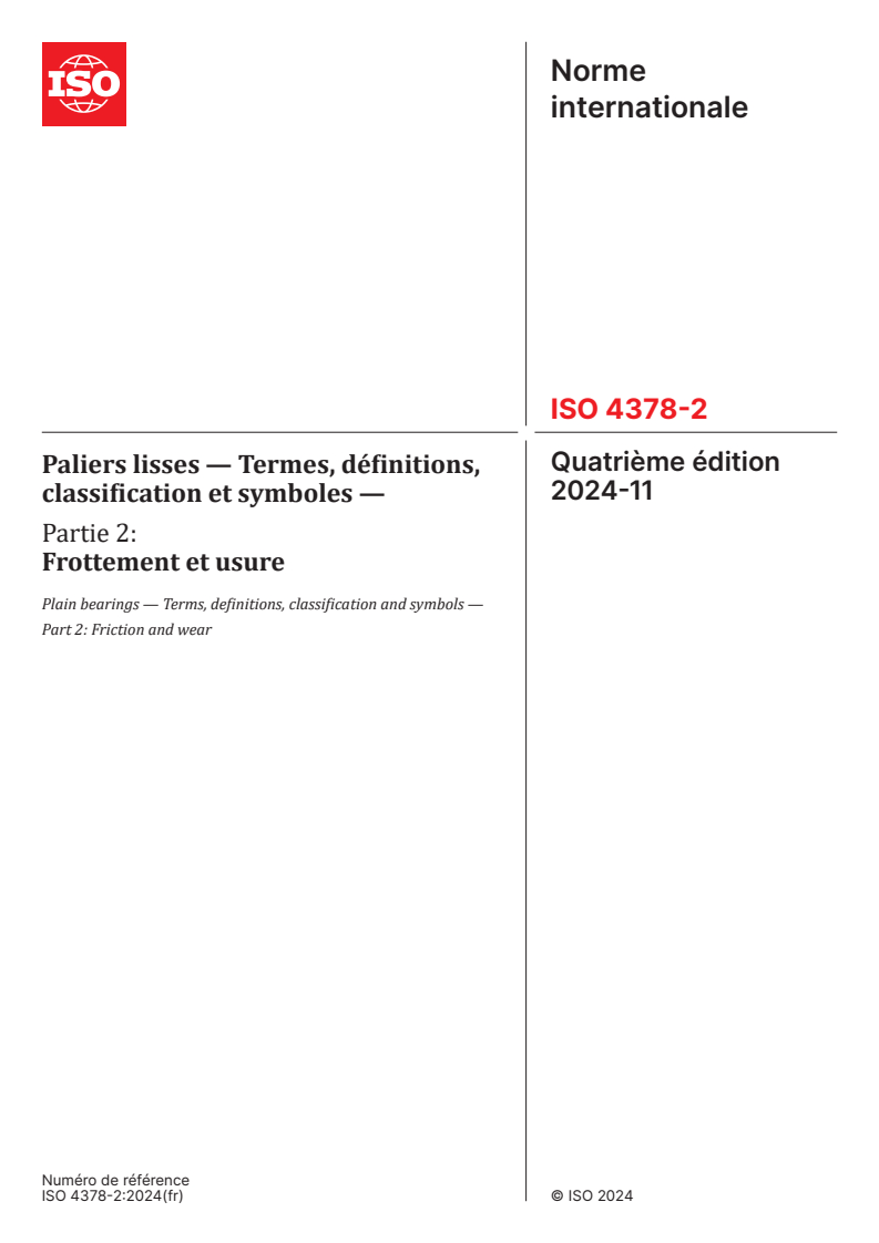ISO 4378-2:2024 - Paliers lisses — Termes, définitions, classification et symboles — Partie 2: Frottement et usure
Released:10/10/2025