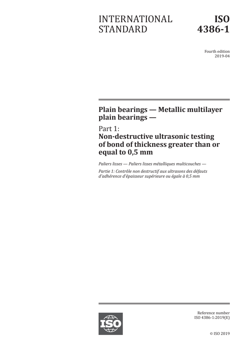 ISO 4386-1:2019 ISO 4386-1:2019 - Plain bearings — Metallic multilayer plain bearings — Part 1: Non-destructive ultrasonic testing of bond of thickness greater than or equal to 0,5 mm/16/2019 - Page 1 preview