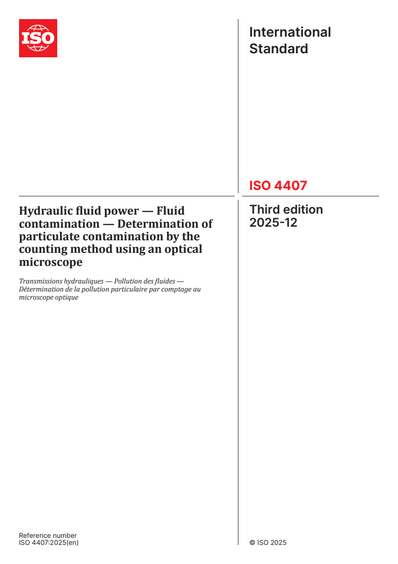 ISO 4407:2025 - Hydraulic fluid power — Fluid contamination — Determination of particulate contamination by the counting method using an optical microscope
Released:16. 12. 2025