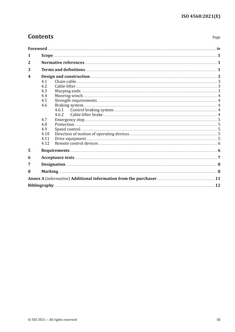 ISO 4568:2021 ISO 4568:2021 - Ships and marine technology — Sea-going vessels — Windlasses and anchor capstans
Released:8/23/2021 - Page 3 preview