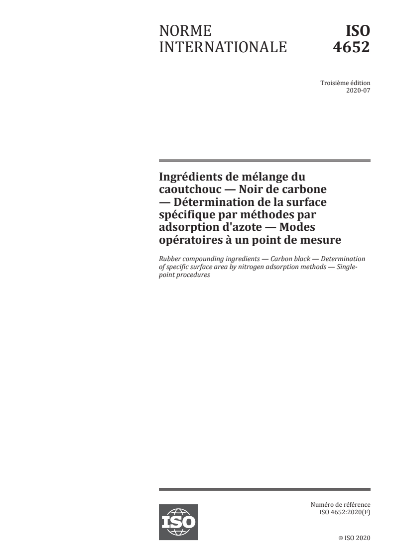 ISO 4652:2020 ISO 4652:2020 - Ingrédients de mélange du caoutchouc — Noir de carbone — Détermination de la surface spécifique par méthodes par adsorption d'azote — Modes opératoires à un point de mesure/23/2020 - Page 1 preview
