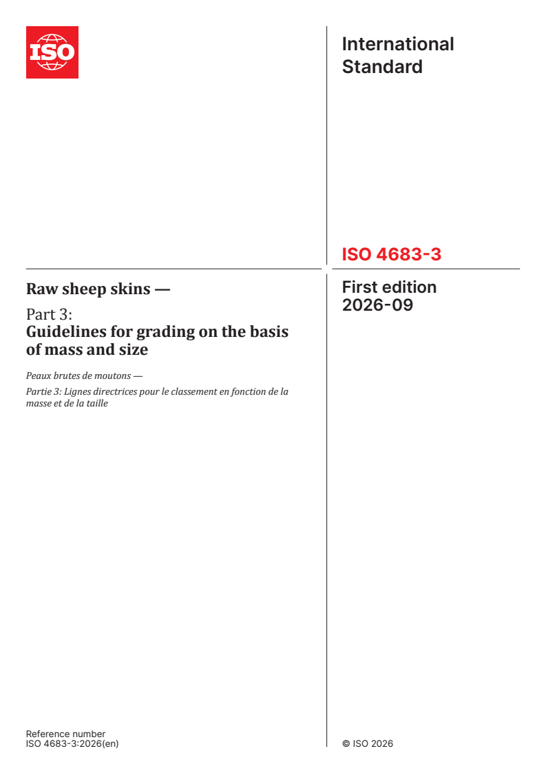 ISO 4683-3:2026 ISO 4683-3:2026 - Raw sheep skins — Part 3: Guidelines for grading on the basis of mass and size - Page 1 preview