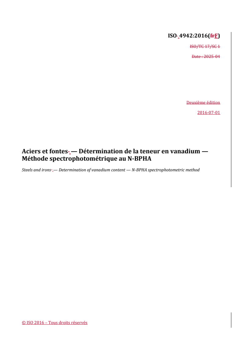 REDLINE ISO 4942:2016 - Aciers et fontes — Détermination de la teneur en vanadium — Méthode spectrophotométrique au N-BPHA
Released:21. 05. 2025