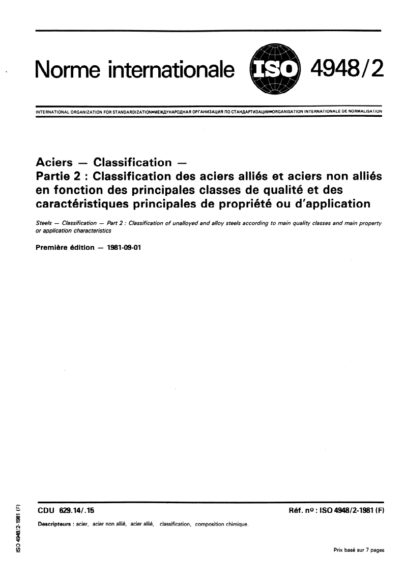 ISO 4948-2:1981 ISO 4948-2:1981 - Aciers — Classification — Partie 2: Classification des aciers alliés et aciers non alliés en fonction des principales classes de qualité et des caractéristiques principales de propriétés ou d'application/1/1981 - Page 1 preview