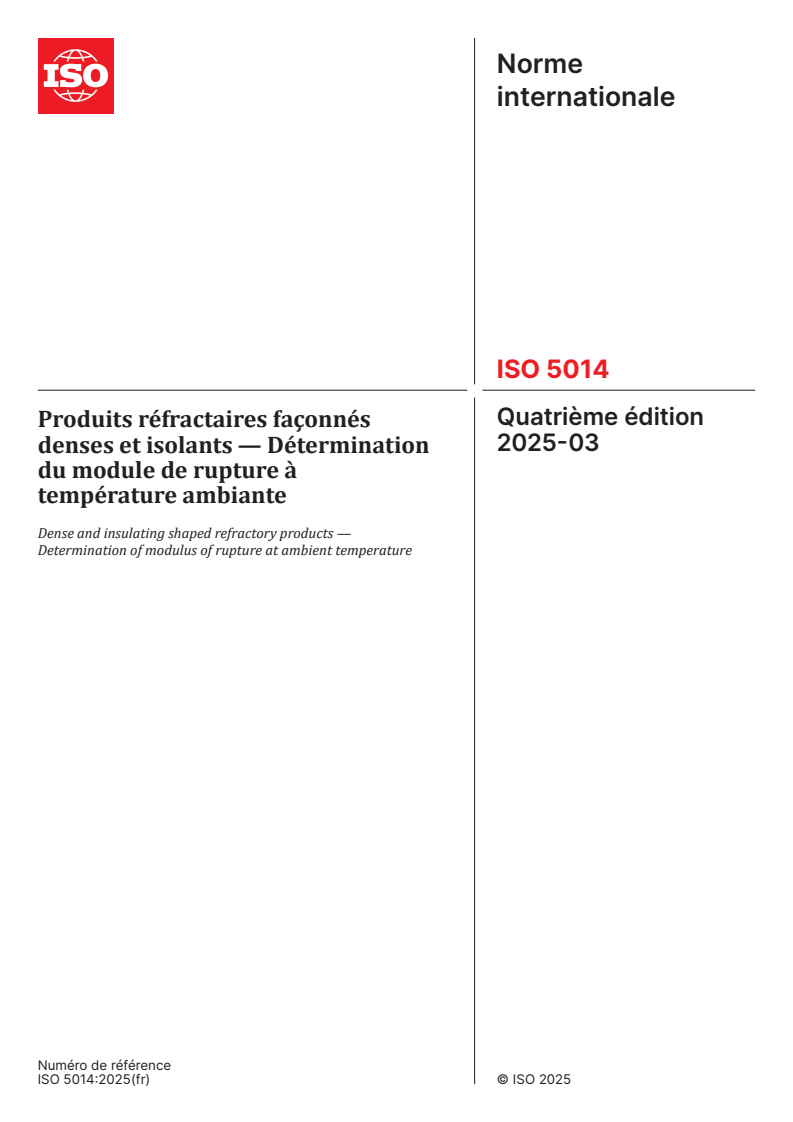 ISO 5014:2025 ISO 5014:2025 - Produits réfractaires façonnés denses et isolants — Détermination du module de rupture à température ambiante
Released:17. 11. 2025