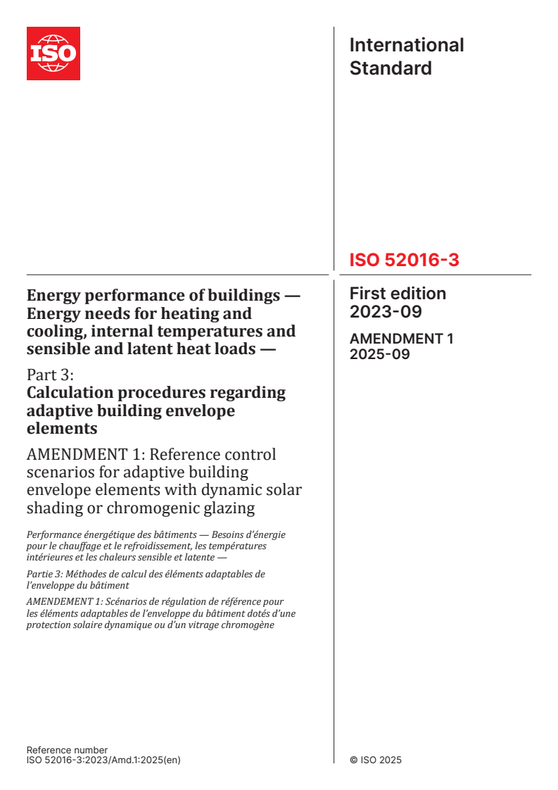 ISO 52016-3:2023/Amd 1:2025 - Energy performance of buildings — Energy needs for heating and cooling, internal temperatures and sensible and latent heat loads — Part 3: Calculation procedures regarding adaptive building envelope elements — Amendment 1: Reference control scenarios for adaptive building envelope elements with dynamic solar shading or chromogenic glazing
Released:19. 09. 2025