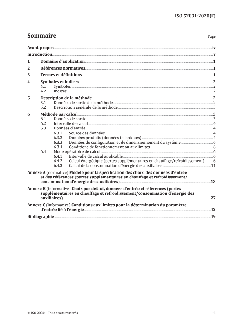 ISO 52031:2020 ISO 52031:2020 - Performance énergétique des bâtiments — Méthode de calcul des besoins énergétiques et des rendements des systèmes — Systèmes d'émission (de chaleur et de froid) dans les locaux
Released:4/14/2020 - Page 3 preview