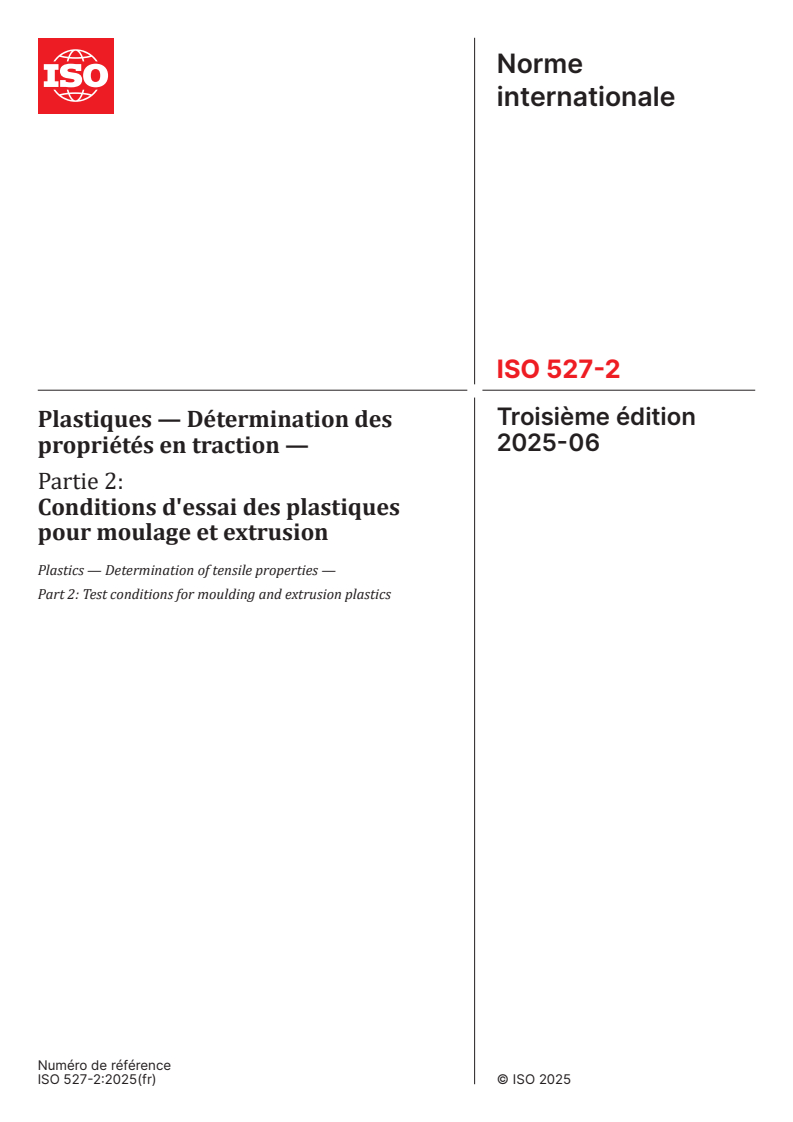 ISO 527-2:2025 - Plastiques — Détermination des propriétés en traction — Partie 2: Conditions d'essai des plastiques pour moulage et extrusion
Released:23. 07. 2025