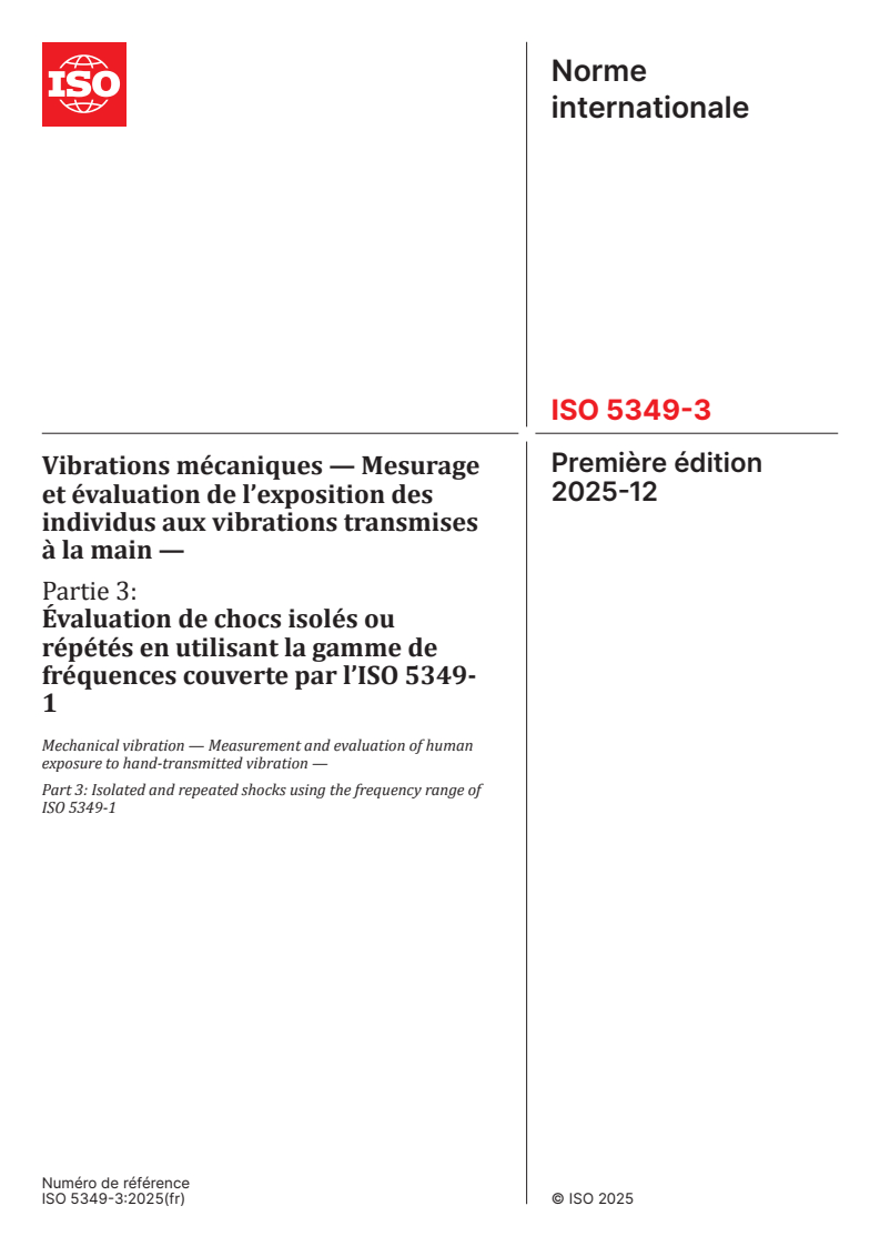 ISO 5349-3:2025 ISO 5349-3:2025 - Vibrations mécaniques — Mesurage et évaluation de l’exposition des individus aux vibrations transmises à la main — Partie 3: Évaluation de chocs isolés ou répétés en utilisant la gamme de fréquences couverte par l’ISO 5349-1
Released:12. 12. 2025