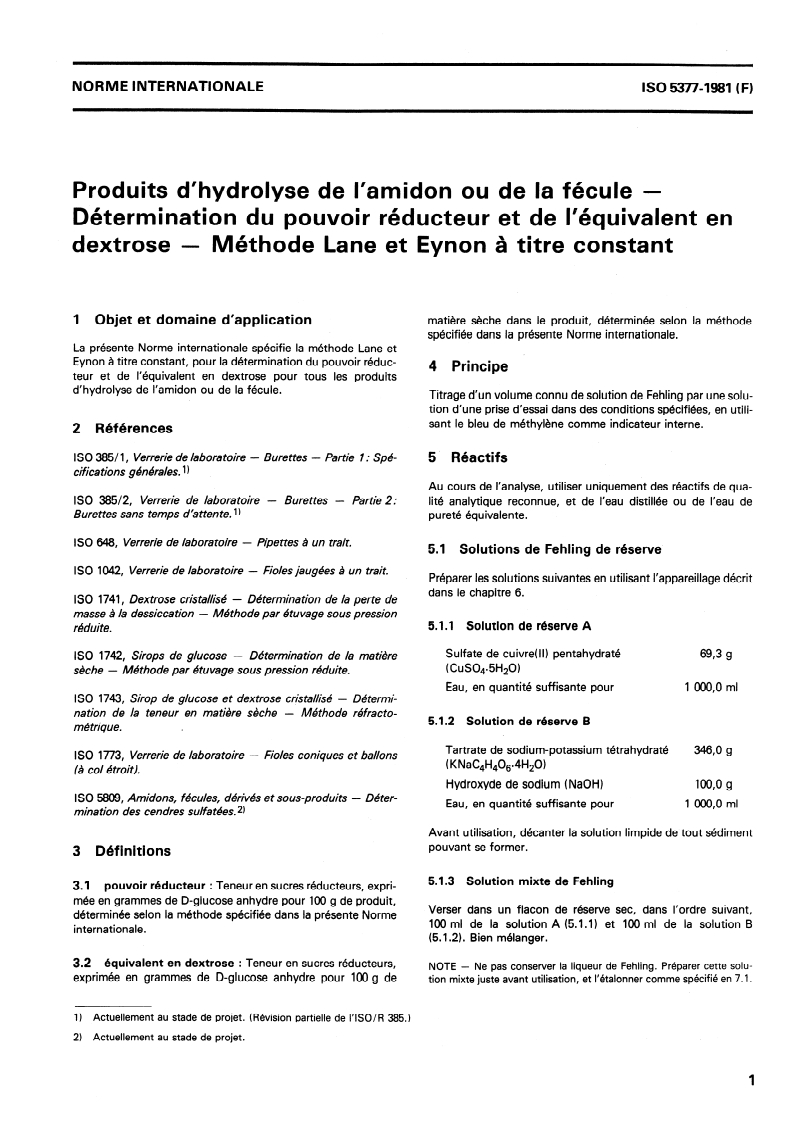 ISO 5377:1981 ISO 5377:1981 - Produits d'hydrolyse de l'amidon ou de la fécule — Détermination du pouvoir réducteur et de l'équivalent en dextrose — Méthode Lane et Eynon à titre constant/1/1981 - Page 3 preview