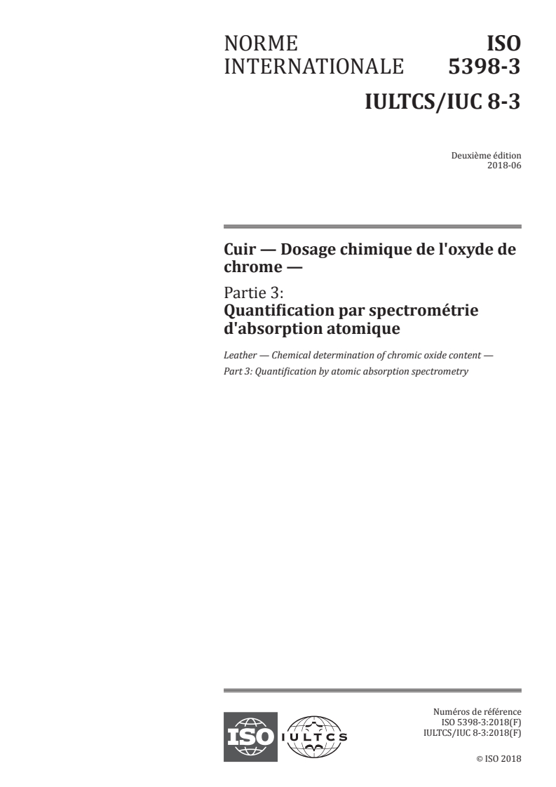 ISO 5398-3:2018 ISO 5398-3:2018 - Cuir — Dosage chimique de l'oxyde de chrome — Partie 3: Quantification par spectrométrie d'absorption atomique/15/2018 - Page 1 preview