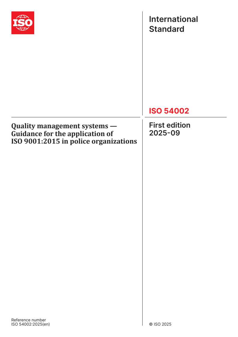 ISO 54002:2025 - Quality management systems — Guidance for the application of ISO 9001:2015 in police organizations
Released:5. 09. 2025