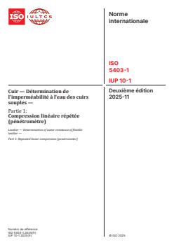 ISO 5403-1:2025 - Cuir — Détermination de l'imperméabilité à l'eau des cuirs souples — Partie 1: Compression linéaire répétée (pénétromètre)
Released:7. 11. 2025 - Page 1 preview