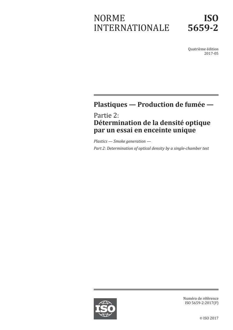 ISO 5659-2:2017 ISO 5659-2:2017 - Plastiques — Production de fumée — Partie 2: Détermination de la densité optique par un essai en enceinte unique/23/2017 - Page 1 preview