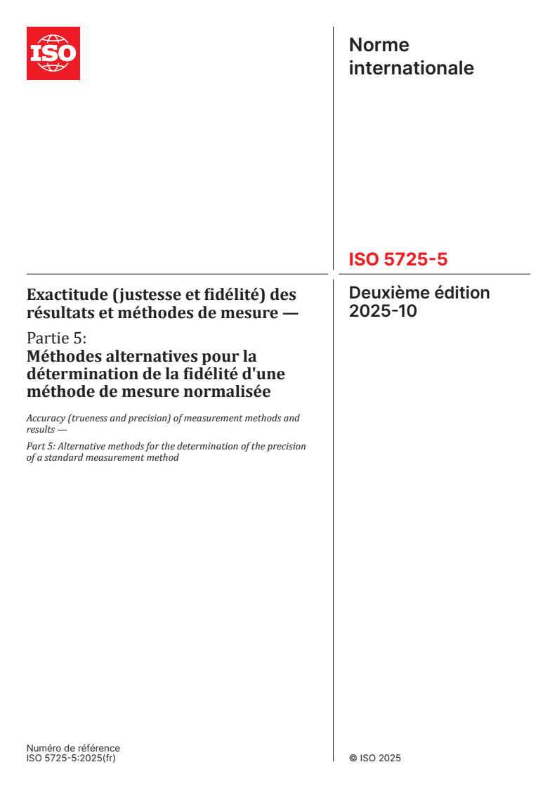 ISO 5725-5:2025 - Exactitude (justesse et fidélité) des résultats et méthodes de mesure — Partie 5: Méthodes alternatives pour la détermination de la fidélité d'une méthode de mesure normalisée
Released:10/28/2025